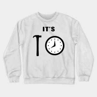 Hammer Time! Crewneck Sweatshirt